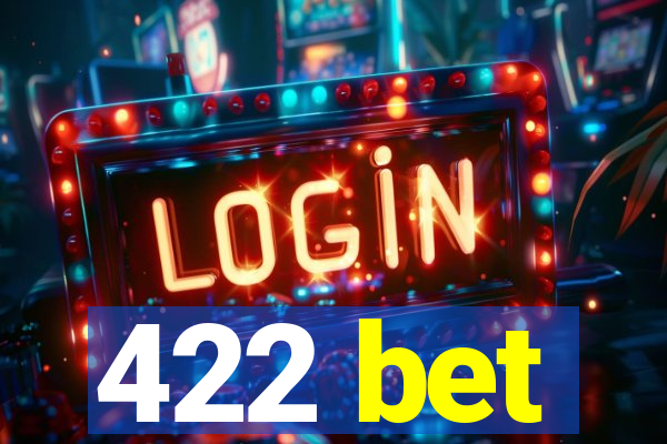 422 bet